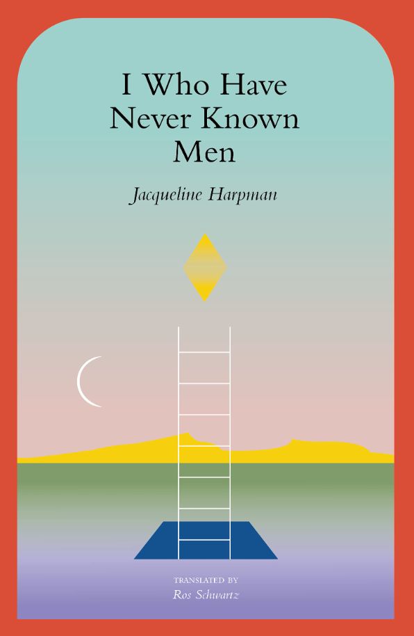 I Who Have Never Known Men book cover