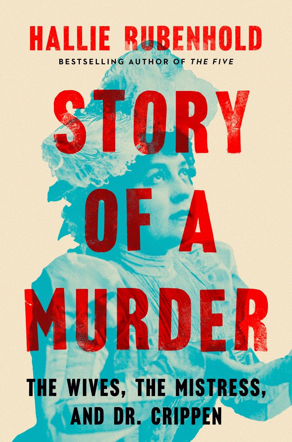 Story of a Murder: The Wives, the Mistress, and Dr. Crippen book cover